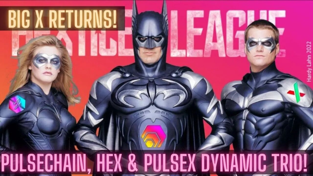 Pulsechain, Hex & PulseX Dynamic Trio! Big X Returns!