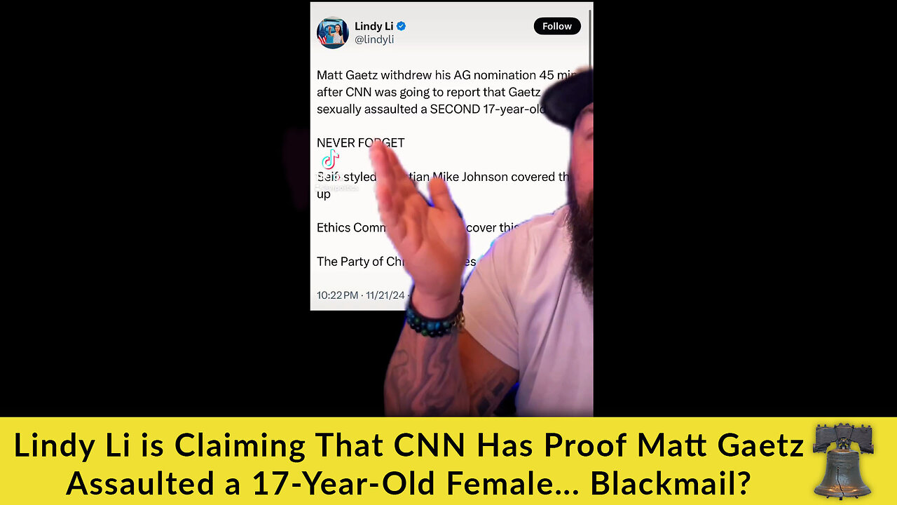 Lindy Li is Claiming That CNN Has Proof Matt Gaetz Assaulted a 17-Year-Old Female... Blackmail?