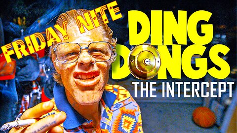 FRIDAY NIGHT DING DONG | THE INTERCEPT