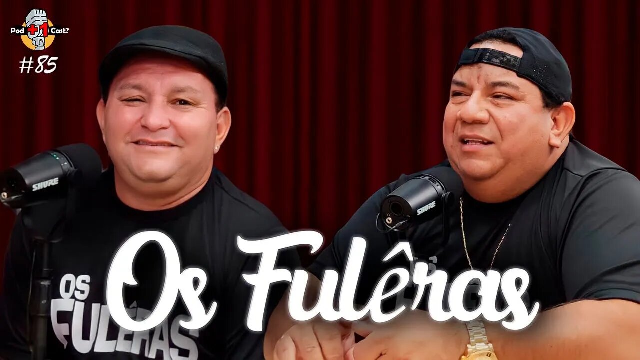 OS FULÊRAS | POD +1 CAST? | EP #85