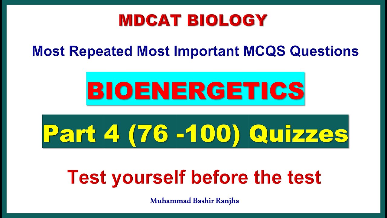 Bioenergetics MDCAT MCQS Part 4 #mdcatbiology #mdcat2023 #Bioenergeticsmcqs #etea2023 #nums2023