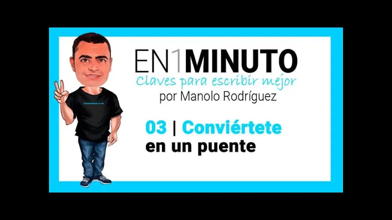 ✍️ 03 | EN1MINUTO Conviértete en un puente