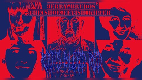 Roots Bleed Red presents: [Jerry Brudos] (The Shoe Fetish Killer Part 2)
