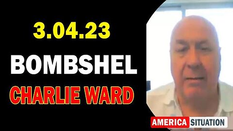CHARLIE WARD: SITUATION UPDATE 3/4/23 - BUCKLE UP, IT'S COMING!! - TRUMP NEWS