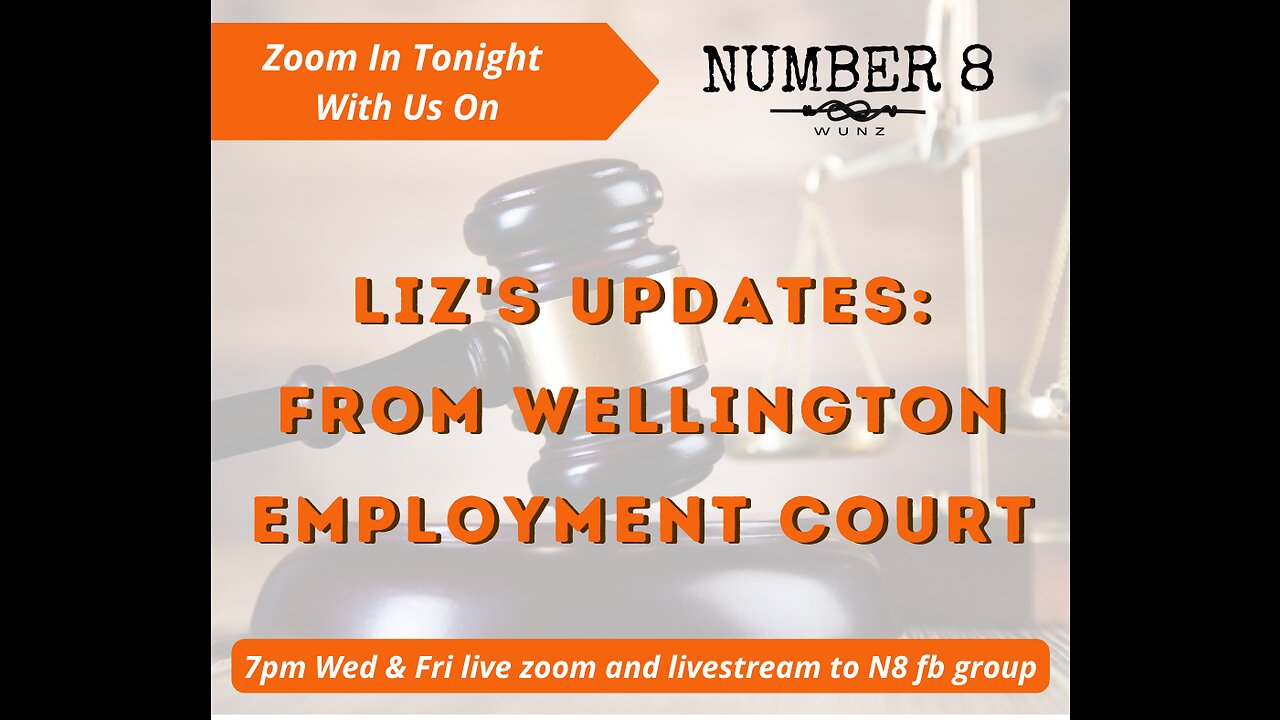 Ep 38 N8 21st Apr 23 - Liz's Updates from Wellington Employment Court