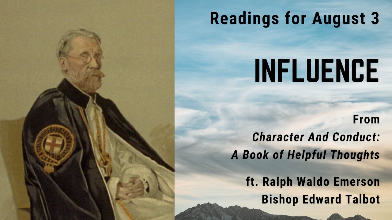 Influence IV: Day 213 readings from "Character And Conduct" - August 3