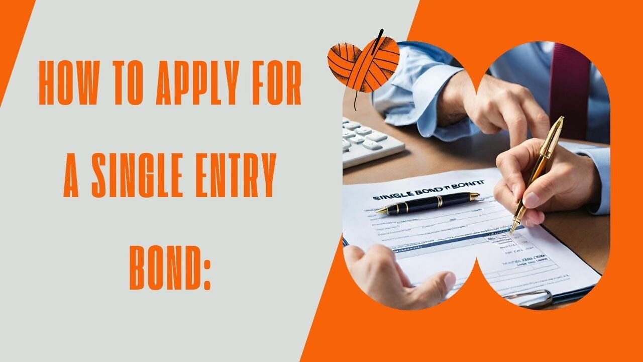 A Beginner's Guide to Obtaining a Single Entry Bond