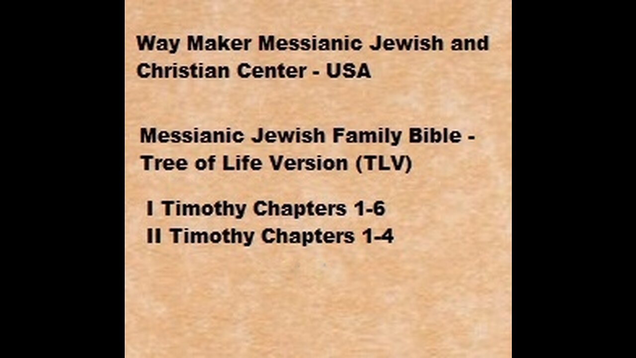 Bible Study - Messianic Jewish Family Bible - TLV - I Timothy - 1- 6 and II Timothy 1-4