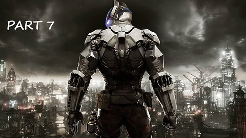 BATMAN ARKHAM KNIGHT PART 7
