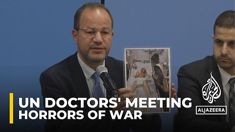 Doctors recount horrors of Gaza healthcare collapse and patients' wounds