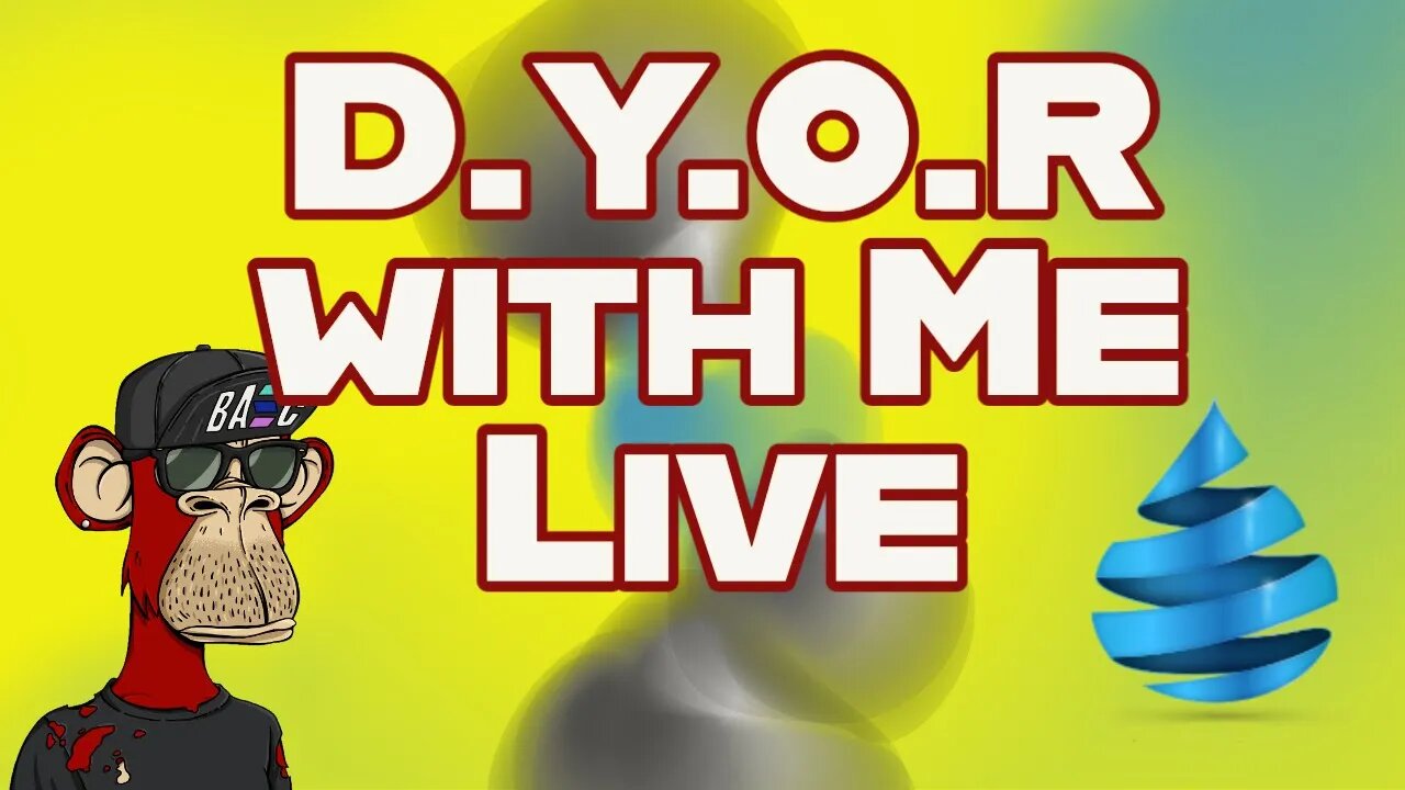 DYOR - Lets Find the Next Bored Apes and Drip Network Live Stream