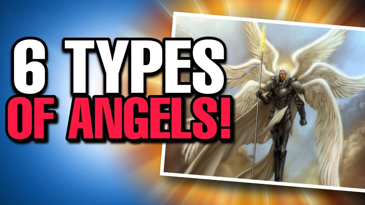 6 types of ANGELS you SHOULD know about!