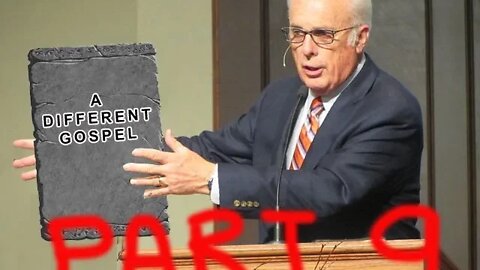 The Gospel According to John MacArthur - Part 9