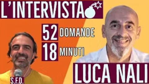 L'INTERVISTA BOMBA A LUCA NALI