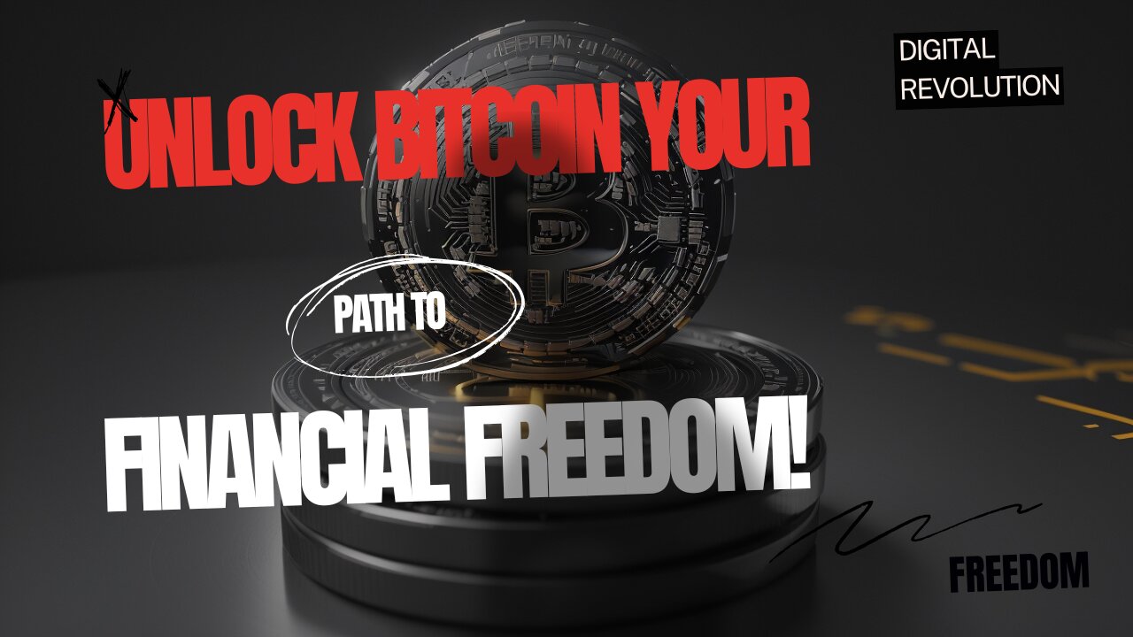 Unlocking Financial Freedom: Your Guide to Bitcoin