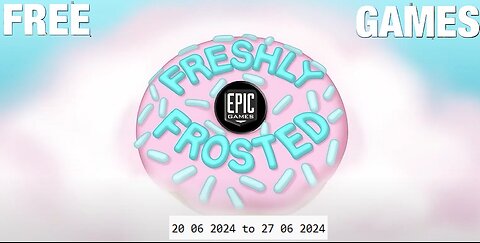 Free Game ! Freshly Frosted ! Epic Games! 20 06 2024 to 27 06 2024