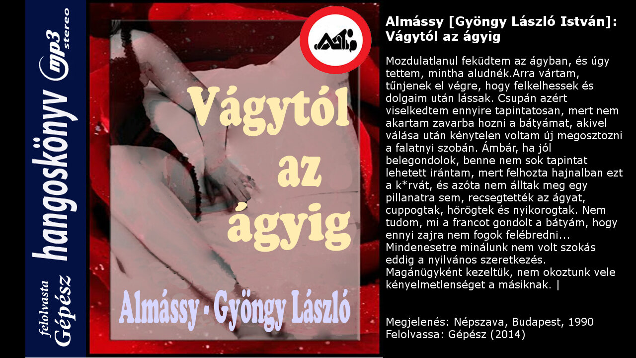 Almássy [Gyöngy László István]: Vágytól az ágyig. Népszava, Budapest, 1990