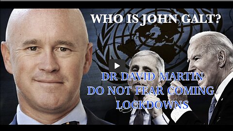 MAN IN AMERICA-Dr. David Martin:DON’T FEAR Coming Lockdowns Cabal is Already DEAD. THX John Galt