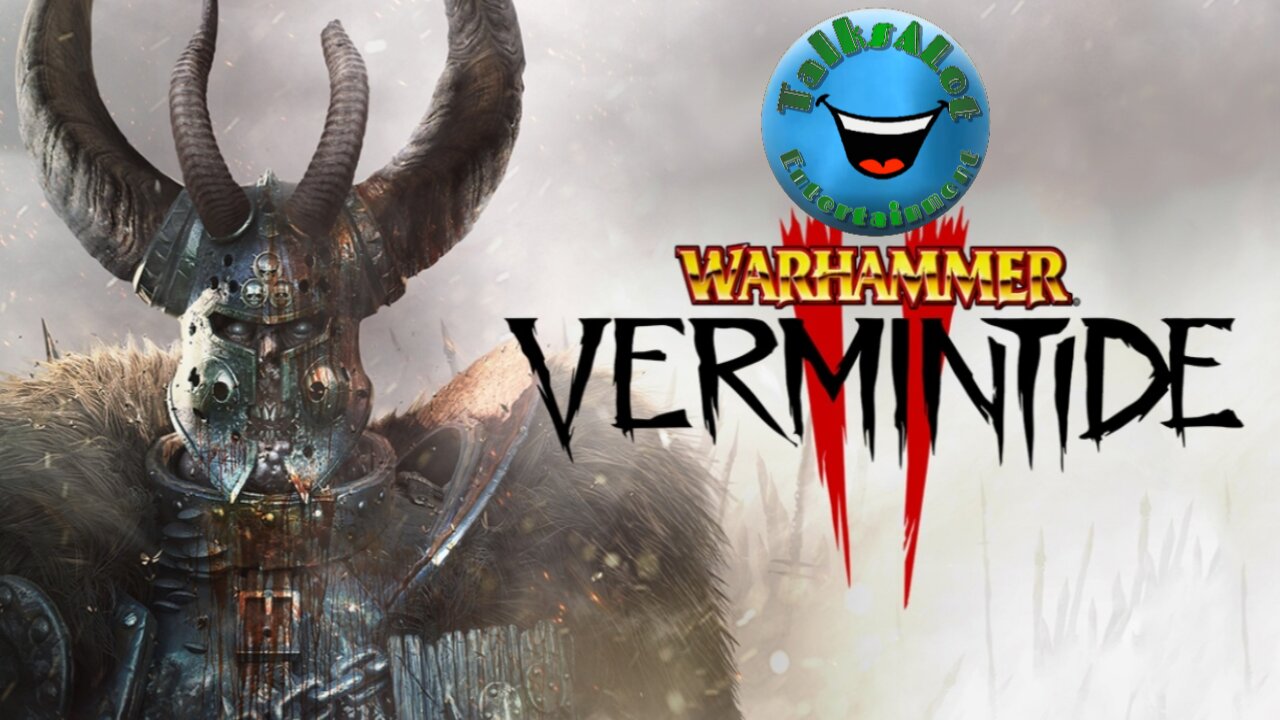 T.A.L. Ent. Gaming: Warhammer Vermintide 2