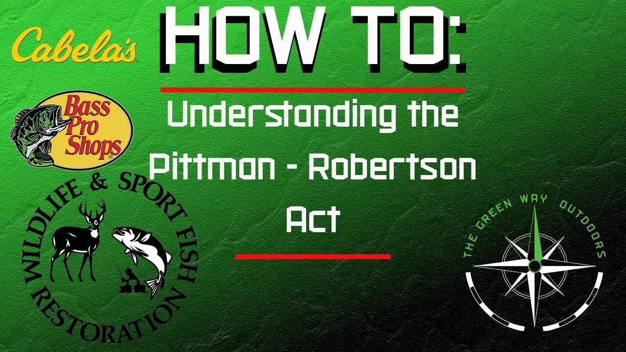 What is the Pittman-Robertson Act? - How To- Outdoor Education Series