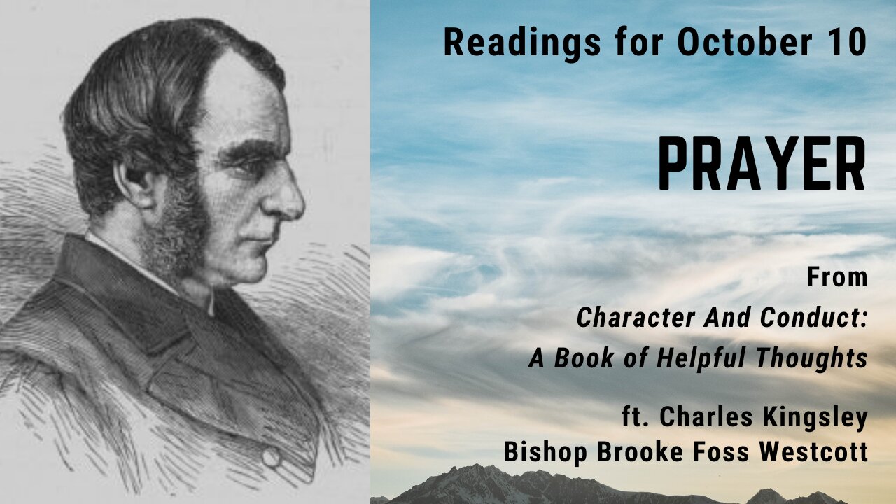 Prayer III: Day 281 readings from "Character And Conduct" - October 10