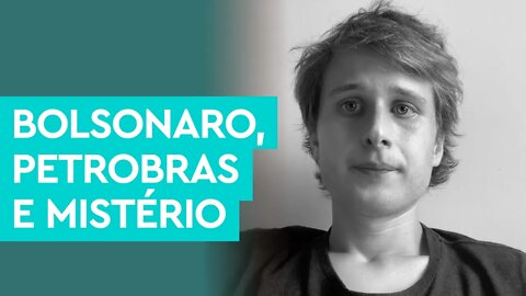 Mistério ronda a interferência de Bolsonaro na Petrobras