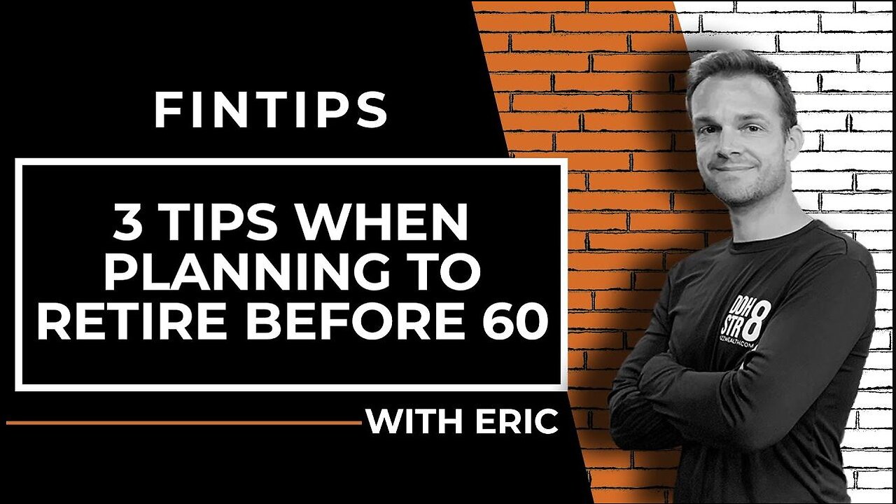 3 Tips When Planning to Retire Before 60