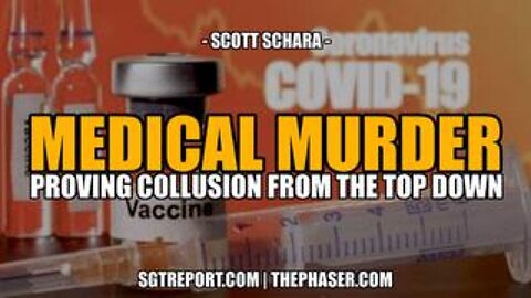 MEDICAL MURDER: PROVING COLLUSION FROM THE TOP DOWN -- Scott Schara