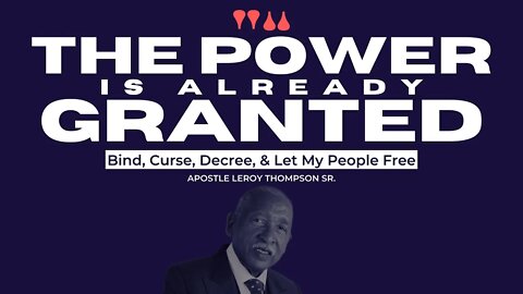 ‼️MUST WATCH‼️ - Bind, Curse, Decree, & Let My People Free | Apostle Leroy Thompson Sr.