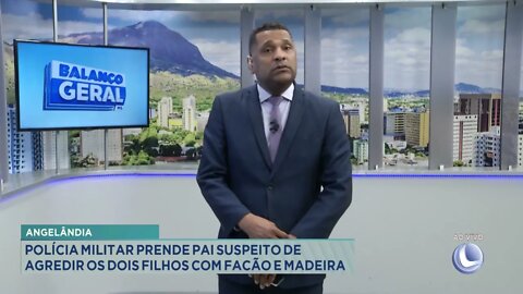 Angelândia: Polícia Militar prende pai suspeito de agredir os dois filhos com facão e madeira