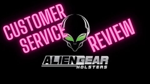 Aliengear Holsters Customer Support Review