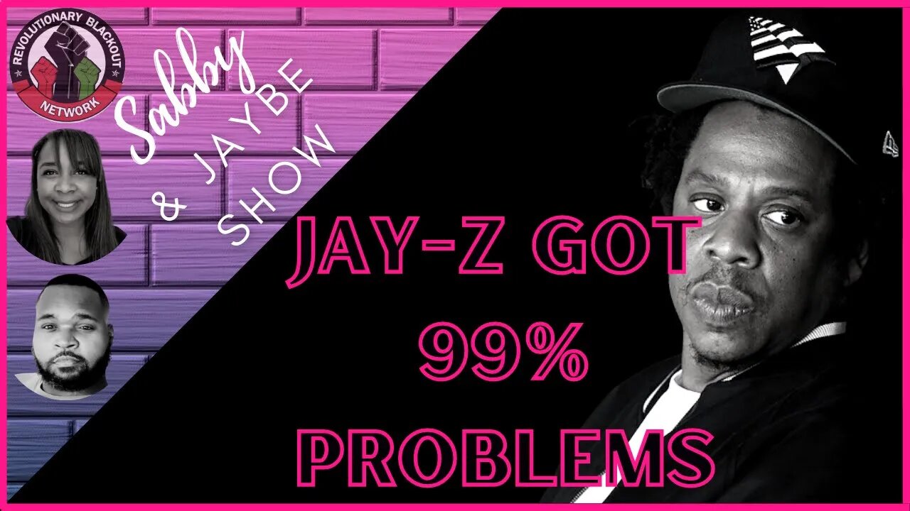 Jay-Z Got 99 Percent Problems