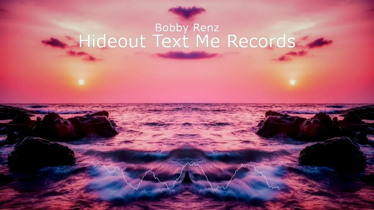 Hideout Text Me Records/ Bobby Renz