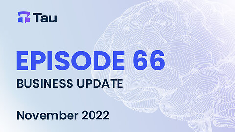 Tau Net AI Blockchain Network | Business Update | NOV 2022