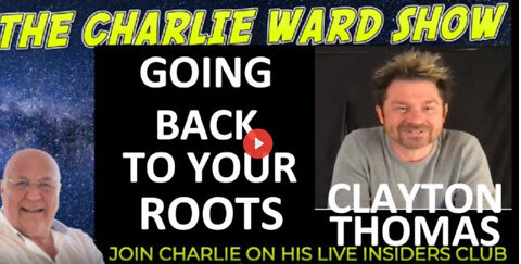 GOING BACK TO YOUR ROOTS WITH CLAYTON THOMAS & CHARLIE WARD