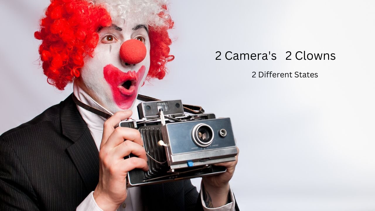 2 Camera's 2 Clowns 2 States