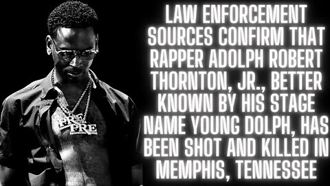 |NEWS| Adolf Robert Thorton Jr a.k.a "Young Dolph" Life Was Taken In Memphis Tennessee