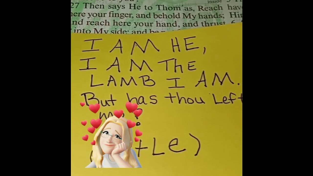 I AM HE, I AM THE LAMB 🐑 I AM. But has thou left me. Part 45👰