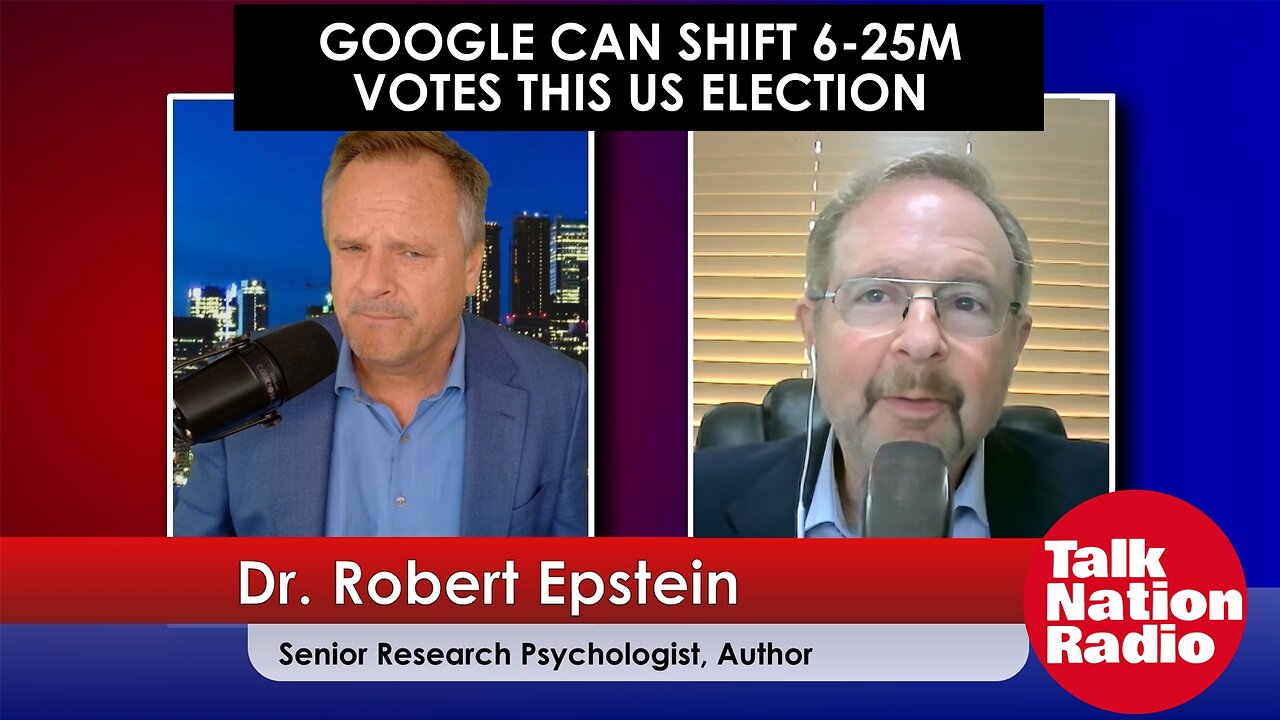 Google Can Shift 6-25M Votes This US Election -Dr. Robert Epstein