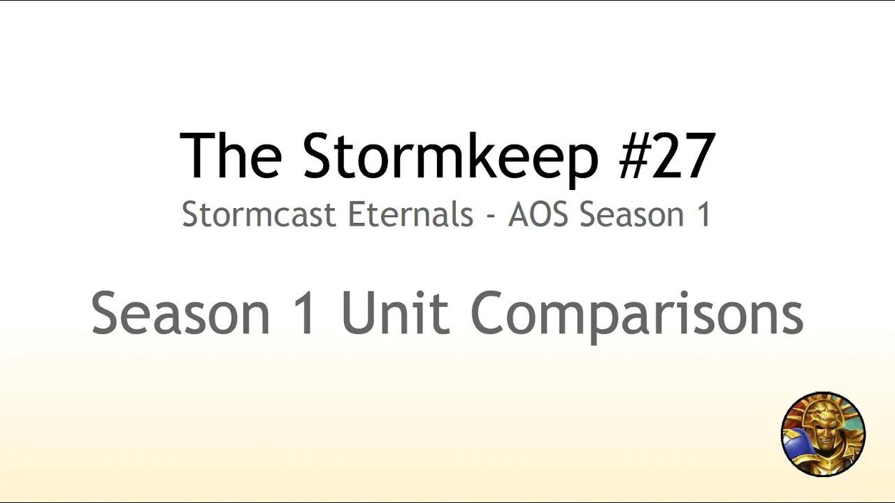 The Stormkeep #27 - Stormcast Unit Comparisons (AOS Season 1)