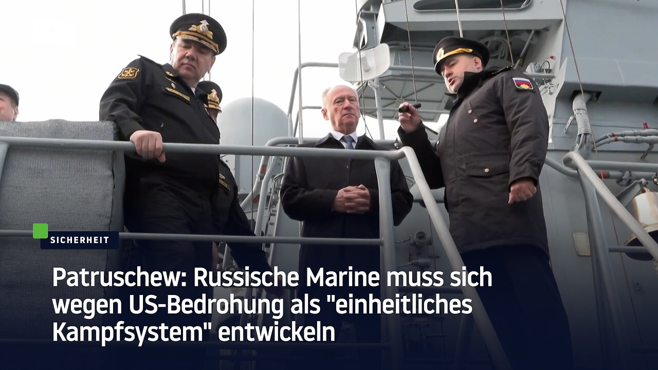 Patruschew: Russische Marine muss sich wegen US-Bedrohung als "einheitliches Kampfsystem" entwickeln