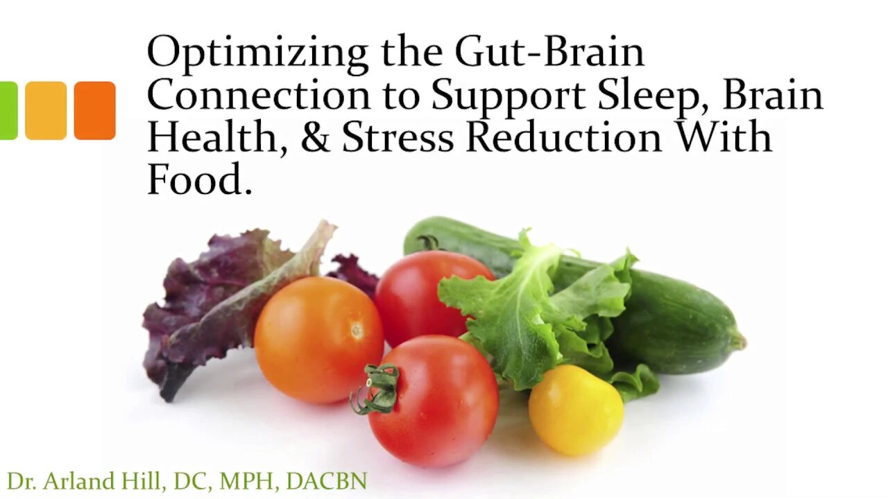 Optimizing the Gut-Brain Connection to Support Sleep, Brain Health, & Stress Reduction with Food.