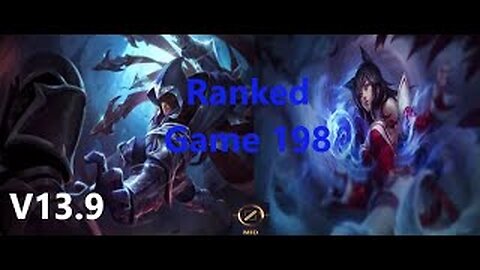 Ranked Game 198 Talon Vs Ahri Mid League Of Legends V13.9