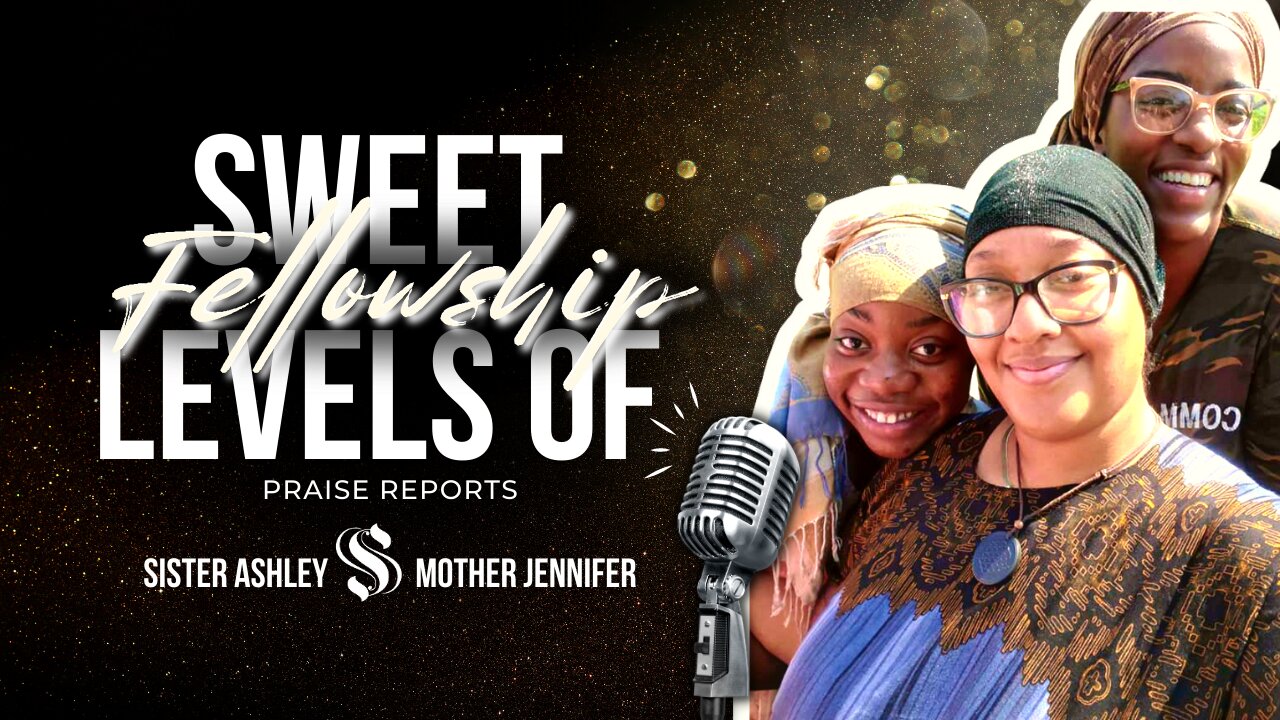 Sister2Sister 07-13-2023 | Sweet Levels Of Fellowship