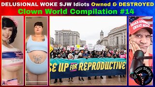 DELUSIONAL Woke SJW IDIOTS Getting TRIGGERED DESTROYED & OWNED - Clown World Compilation #14