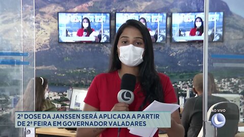 2ª dose da Janssen será aplicada a partir de segunda-feira em Gov. Valadares