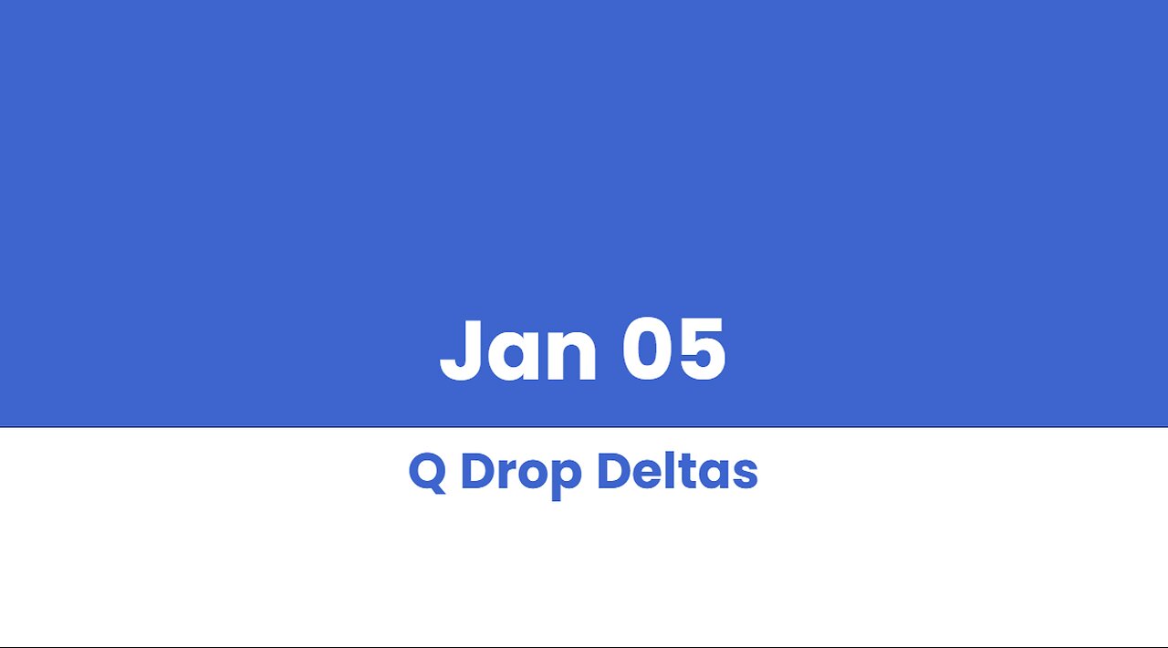 Q DROP DELTAS JAN 05