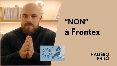 FRONTEX serait-il RACISTE ? | "NON" à Frontex