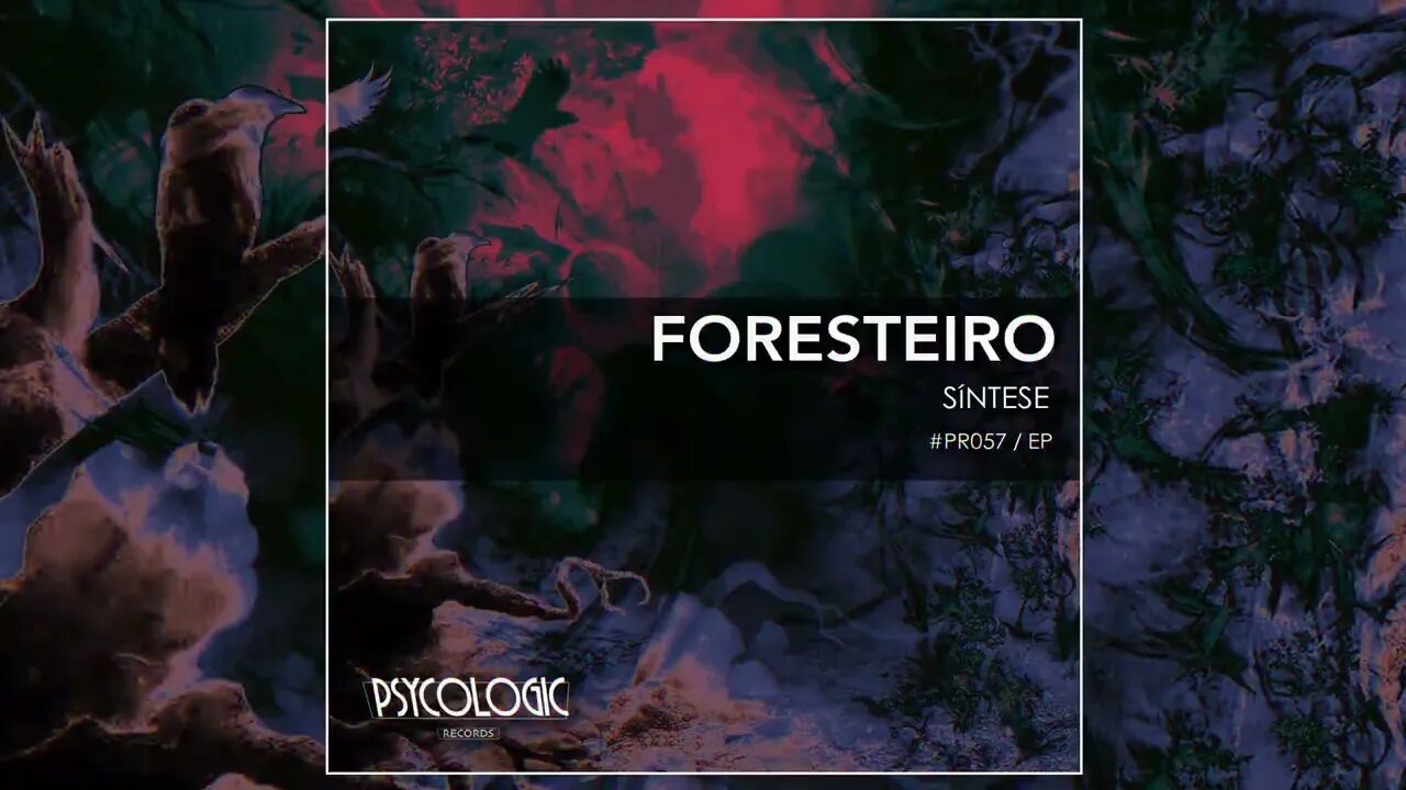 Foresteiro - Experiências (Original Mix) #PR057