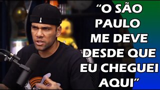 DANIEL ALVES SOBRE TRETA COM DIRIGENTES DO SÃO PAULO FC